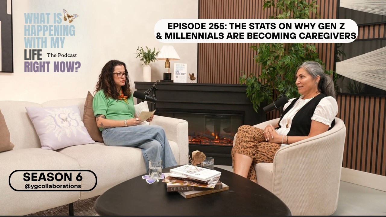 What is Happening With My Life Right Now?: Why Gen Z & Millennials Are Becoming Caregivers