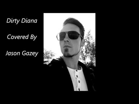 Jason Gazey - Dirty Diana - Michael Jackson - Vocal Cover 2017