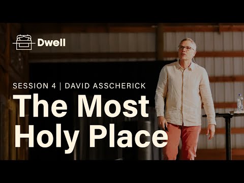 The Most Holy Place: The Ark of the Covenant | DWELL S04 [David Asscherick]