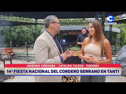 Uniendo Córdoba | Se viene la 14° Fiesta Nacional del Cordero Serrano en Tanti