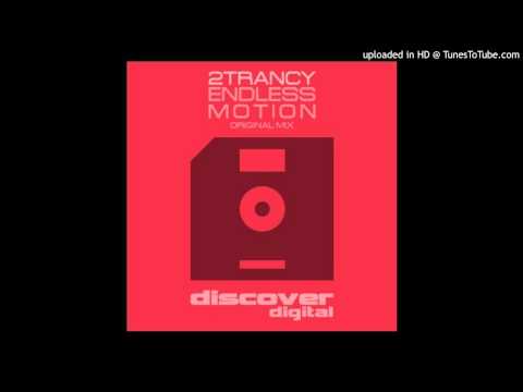 2Trancy - Endless Motion (Original Mix)