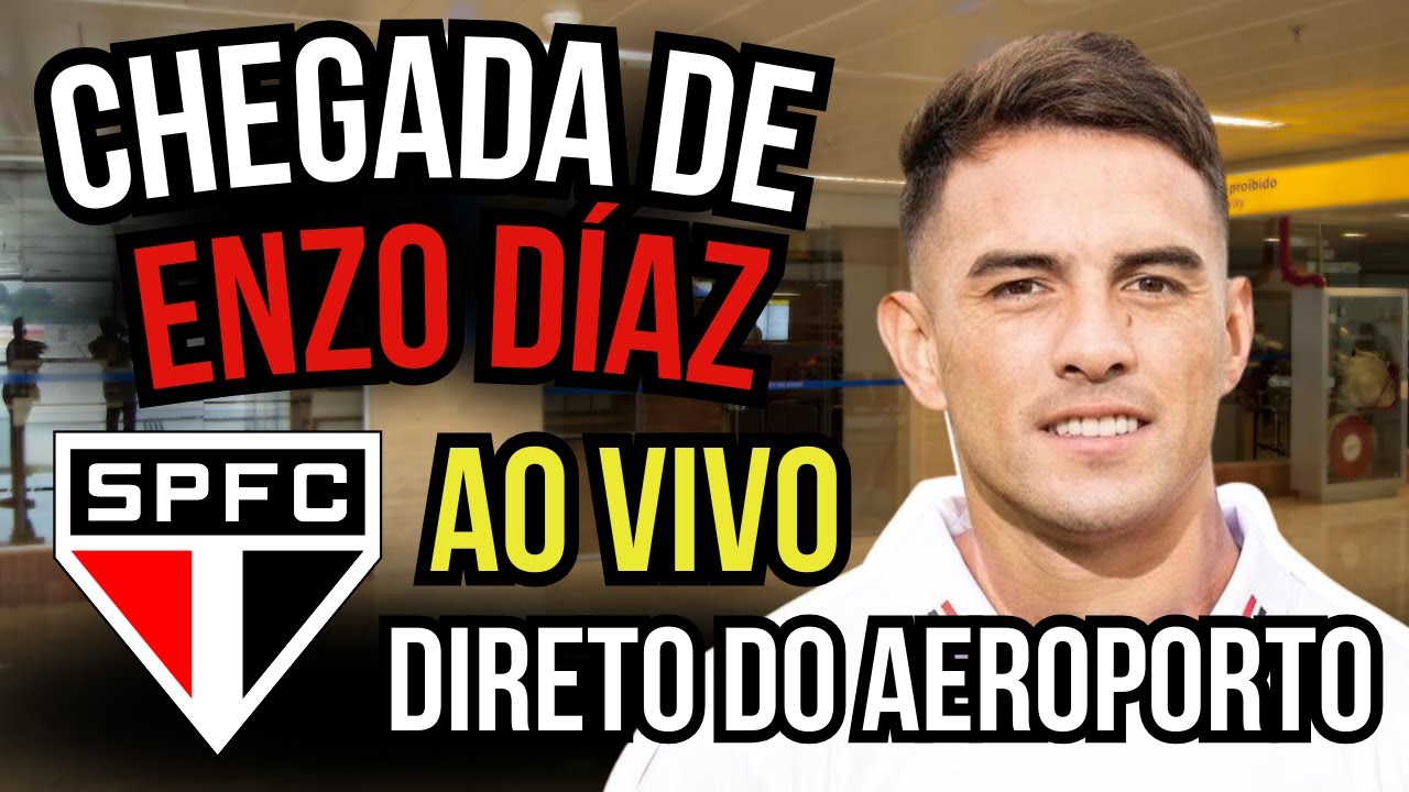 AO VIVO: CHEGADA DE ENZO DÍAZ NOVO REFORÇO DO SÃO PAULO | DIRETO DO AEROPORTO EM GUARULHOS