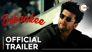 Bebaakee | Official Trailer | A ZEE5 Original | Streaming Now On ZEE5