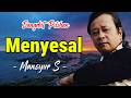 Mansyur S Menyesal Lagu Lyrics