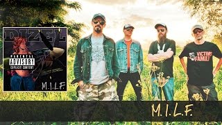 DIZEL - &#39;M.I.L.F.&#39; (feat. Guzik) - &#39;M.I.L.F.&#39; (2017)