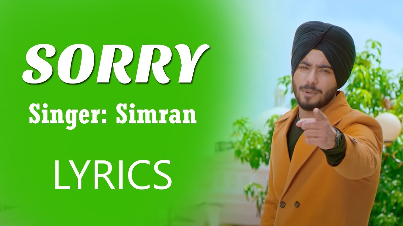 SORRY SONG LYRICS - SIMRAN JEET SORRY SONG LYRICS - SIMRAN JEET