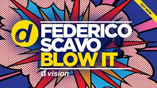 Federico Scavo - Blow It (Video Preview)