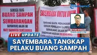 Sayembara Rp 500 Ribu, Tangkap Pembuang Sampah Sembarangan Berhadiah Uang di Kenali Asam Bawah Jambi