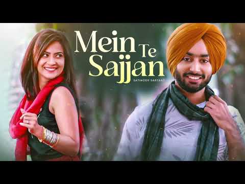 Mein te Sajjan Ikko Mikke | Satinder Sartaaj New Songs | Punjabi New Songs 2025 #satindersartaaj