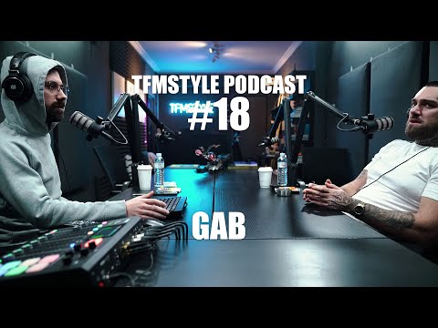TFMSTYLE Podcast #18 - GAB