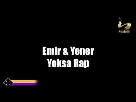 Emir & Yener - Yoksa Rap