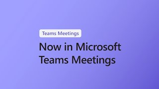 Now in Microsoft Teams Meetings: April 2023