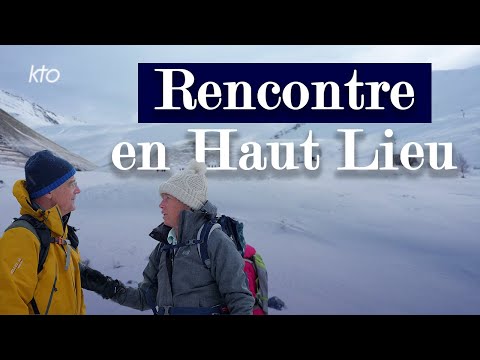 Rencontre en Haut Lieu