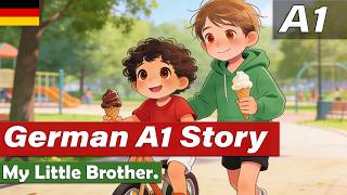 Learn German A1 | My Little Brother | Beginner Story |