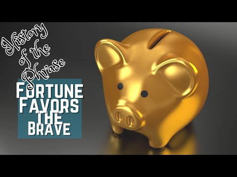 Fortune Favors the Brave | History of the Phrase with Meanings
