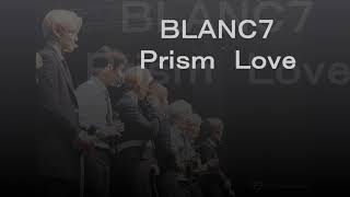 BLANC7 Prism Love