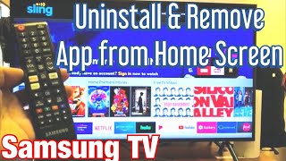 Samsung TV: How to Uninstall (delete) App & Remove/Move App from Home Screen