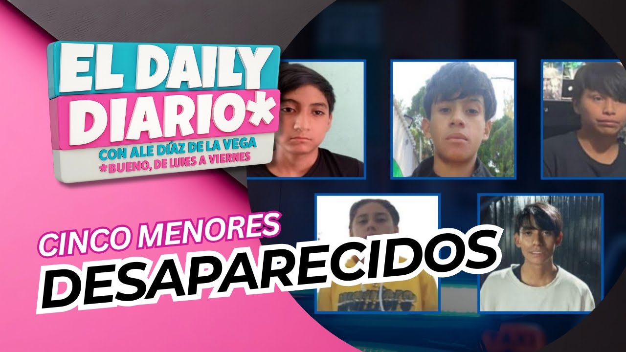 #ElDailyDiario #578- 07/01/26: Desaparecen cinco adolescentes en Jalisco
