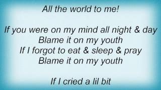 Barry Manilow - Blame It On My Youth Lyrics
