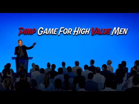 Some Pimp Game That Can Save High Value Men