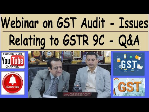 Issues relating to GST Audit - GSTR 9C - QnA