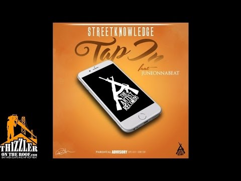 Street Knowledge ft. June - Tap In (Prod. JuneOnnaBeat) [Thizzler.com]