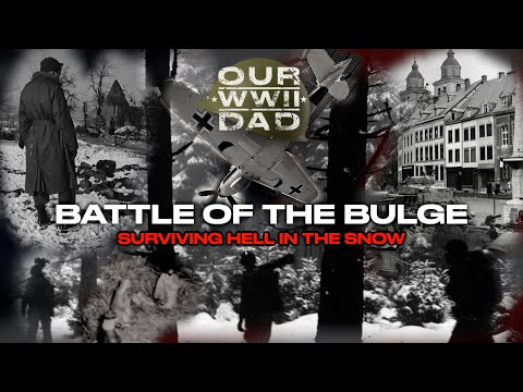 Episode 3: Rest & Rampage in the Battle of the Bulge | Our WWII Dad