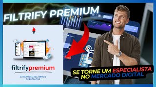 Filtrify Funciona, Vale a Pena? Descubra Como Essa Ferramenta Pode Aumentar Suas Vendas de Afiliado!