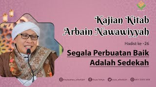 Download lagu Kitab Arbain Nawawiyah | Hadist Ke-26:Semua Perbuatan Baik Adalah Sedekah | Buya Yahya | 25 Des 2022 mp3 Download lagu Kitab Arbain Nawawiyah | Hadist Ke-26:Semua Perbuatan Baik Adalah Sedekah | Buya Yahya | 25 Des 2022 mp3