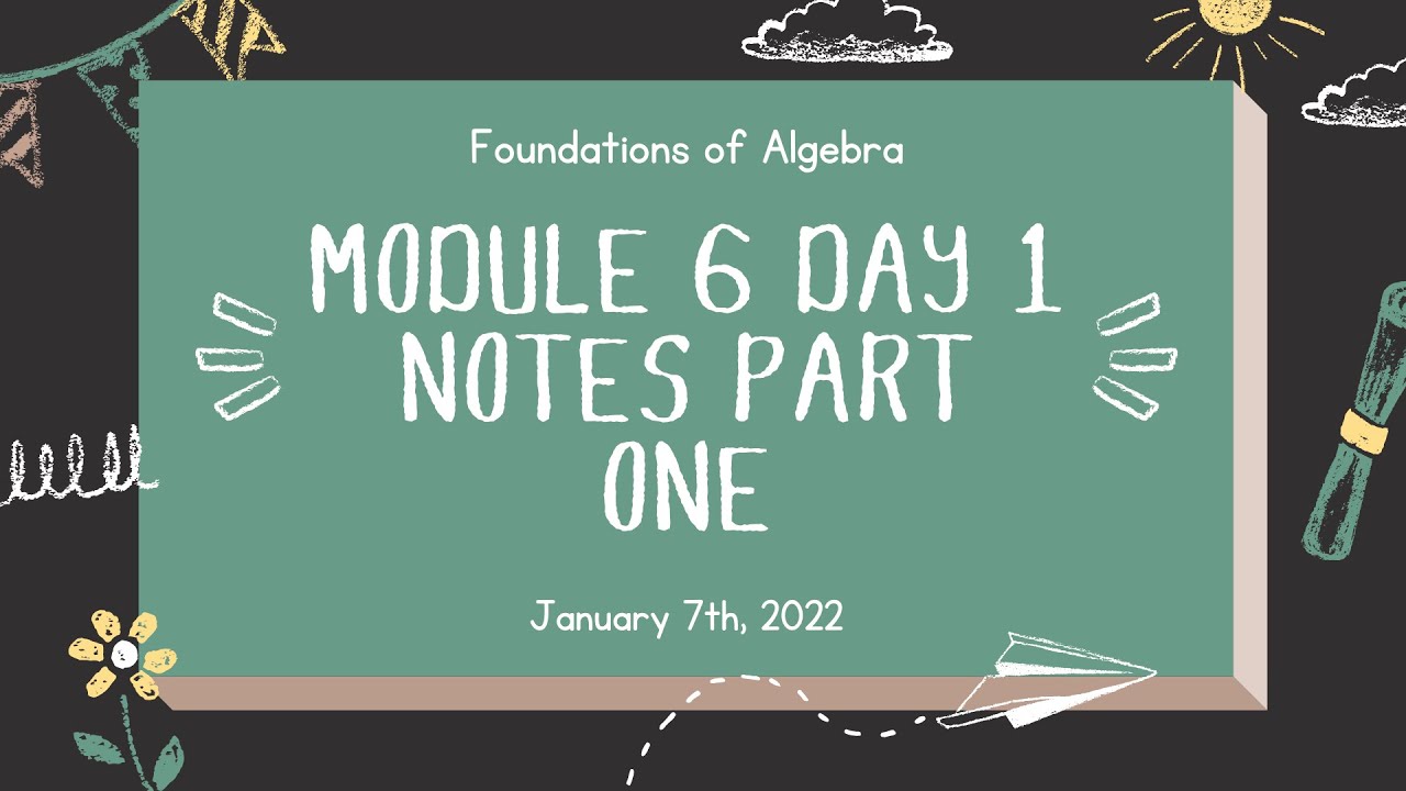 Module 6, Day 1 Notes - Part 1