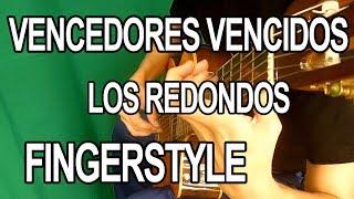 Vencedores Vencidos - Los Redondos [Fingerstyle]