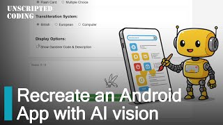 Recreate a simple Android app using AI video captures (flash card app) | Unscripted Coding