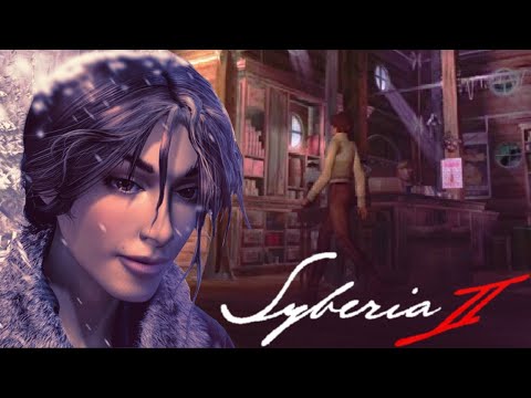 Syberia 2 Walkthrough #1 | Romansburg & The Monastery