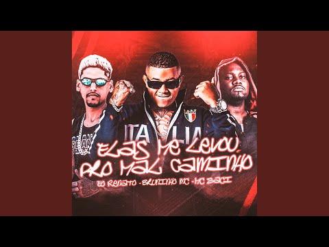 Elas Me Levou pro Mal Caminho