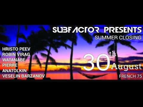 Subfactor presents Summer Closing @ Bar French 75 (30.08.2014)