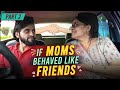 If MOMS Behaved like FRIENDS - 2 | Funcho