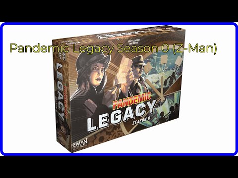 REVIEW (2025): Pandemic Legacy Season 0 (Z-Man). First Look.