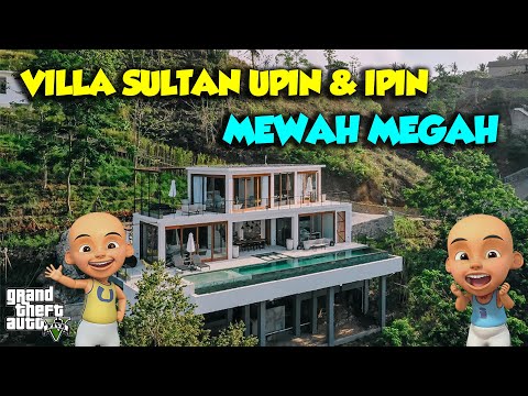 VILLA Sultan Upin Ipin MEWAH KEREN Termahal di DUNIA - GTA V Sultan Upin Ipin Terbaru