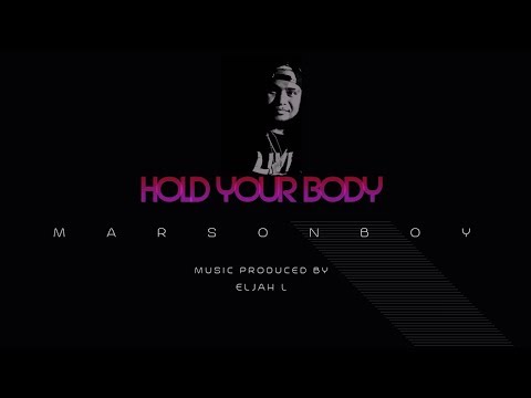 Hold Your Body  -  MarsonBoy