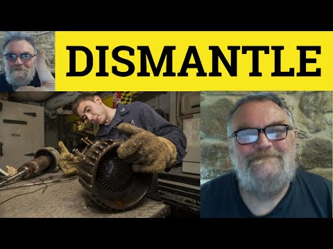 🔵 Dismantle Meaning - Dismantle Examples - Dismantle Definition - CAE Vocabulary - Dismantle