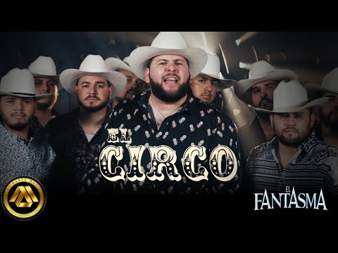 El Fantasma - El Circo (Video Oficial)