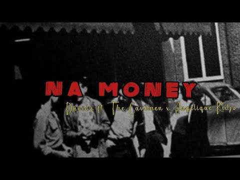 Davido - Na Money Ft The Cavemen x Angelique Kidjo [Official Lyrics Video]