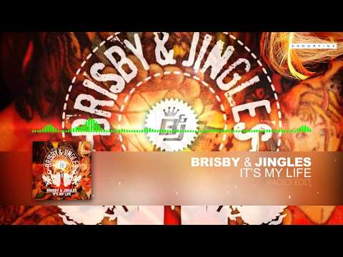 Brisby & Jingles - It's My Life (Radio Edit)
