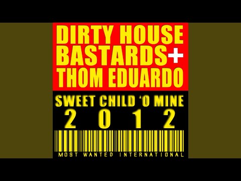 Sweet Child 'O Mine (Dirty House Bastards vs Samir Remix)