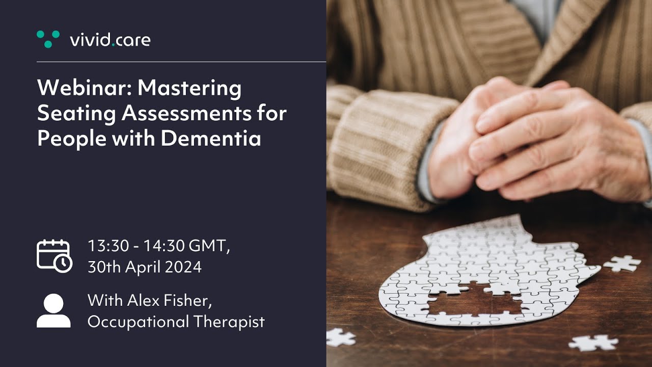 Mastering Seating Assessments for People with Dementia webinar thumbnail