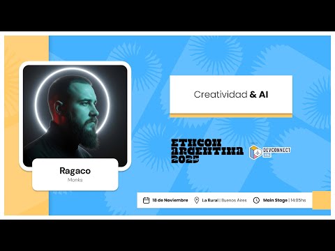 Creatividad & AI - Ragaco - ETHCon Argentina 2025 preview