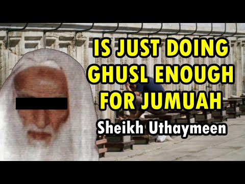 Is Just Doing Ghusl On Jumu'ah Enough? | Sheikh Ibn Uthaymeen