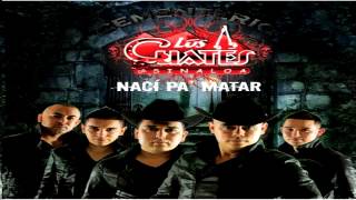 Los Cuates De Sinaloa - Que Cosas Tiene La Vida (Naci Pa' Matar) [2012]