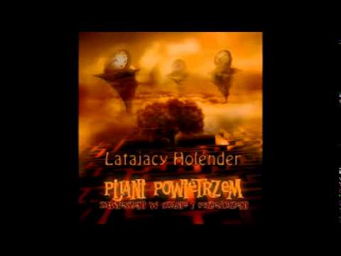 Pijani Powietrzem - Latający Holender