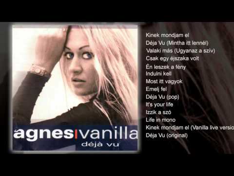 Ágnes Vanilla - Déja Vu (teljes album)